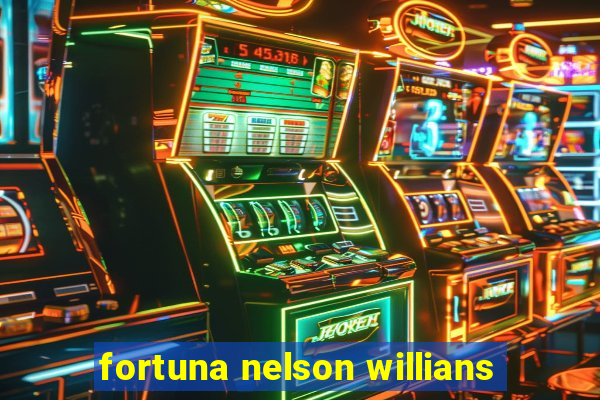 fortuna nelson willians